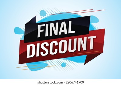 Etiqueta de descuento final. Plantilla de diseño de banner 3d para marketing. Promoción de ofertas especiales o venta al por menor. banner de fondo diseño gráfico moderno para tienda, tienda en línea, sitio web, página de inicio