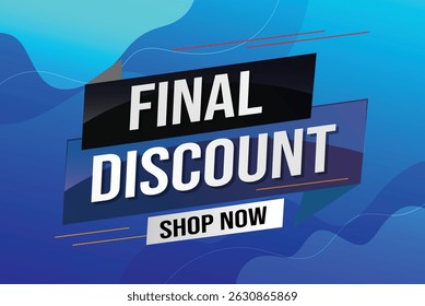 Etiqueta de desconto final. Modelo de design 3d para marketing. Promoção de ofertas especiais ou varejo. banner de fundo design gráfico moderno para loja, loja online, site, página inicial	