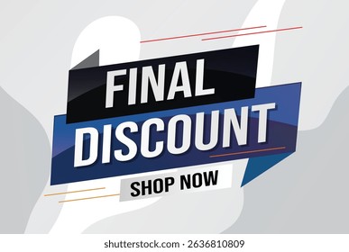 Final discount tag. Banner 3d design template for marketing. Special offer promotion or retail. background banner modern graphic design for store shop, online store, website, landing page 