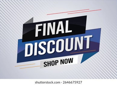 Etiqueta de desconto final. Modelo de design 3d para marketing. Promoção de ofertas especiais ou varejo. banner de fundo design gráfico moderno para loja, loja online, site, página inicial 