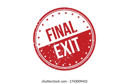 Final Exit Rubber Stamp. Red Final Exit Rubber Grunge Stamp Seal Vector Illustration - Vector