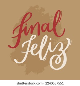 Final feliz. Happy end in brazilian portuguese. Modern hand Lettering. vector.
