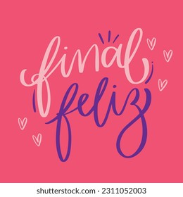 final feliz. Happy end in brazilian portuguese. Modern hand Lettering. vector.