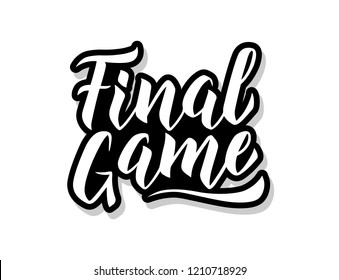 Final game calligraphy template text for your design illustration concept. Handwritten lettering title vector words on white isolated