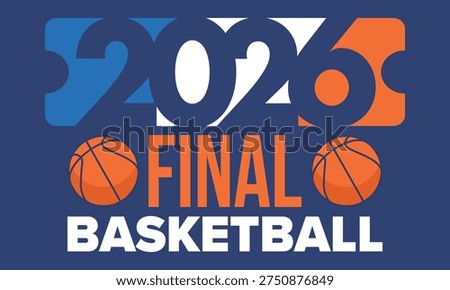 Final Game Day. Basketball playoff in March. Super sport party in United States. Final games of season tournament. Professional team championship. Ball for basketball. Sport poster. Vector