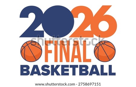 Final Game Day. Basketball playoff in March. Super sport party in United States. Final games of season tournament. Professional team championship. Ball for basketball. Sport poster. Vector
