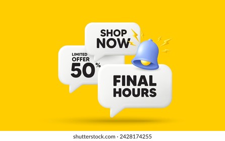 Final hours sale. 3d offer chat speech bubbles. Special offer price sign. Advertising discounts symbol. Final hours speech bubble 3d message. Talk box banner with bell. Vector