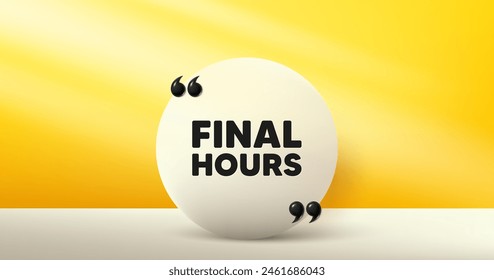 Final hours sale. Circle frame, product stage background. Special offer price sign. Advertising discounts symbol. Final hours round frame message. Minimal design offer scene. Vector