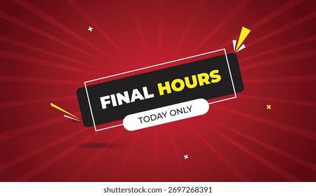 Horas finais Hoje Somente banner da web vetor arte modelo design emblema ícone rótulo preto cinza branco formas amarelo negrito texto escuro vermelho luz sol abstrato fundo de negócios moderno estilo criativo venda