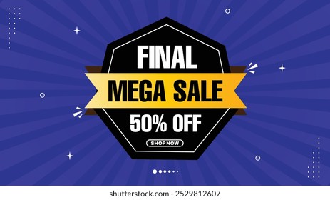 Final Mega Venda Até 50% Fora! Compre agora com incríveis modelos de banner de venda em preto, amarelo, branco e roxo. Formas de elementos de grande oferta para fundo de venda atraente - Tempo limitado