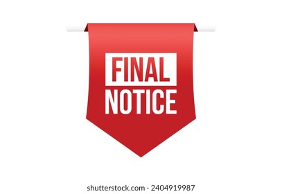 Final Notice banner design. Final Notice icon. Flat style vector illustration.