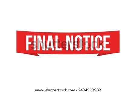 Final Notice banner design. Final Notice icon. Flat style vector illustration.