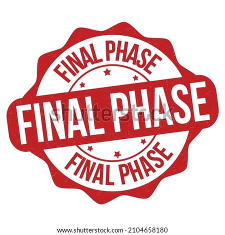 Final phase grunge rubber stamp on white background, vector illustration