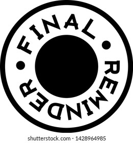 FINAL REMINDER black stamp on white