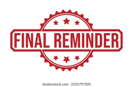 Final Reminder rubber stamp on white background. Final Reminder Stamp.