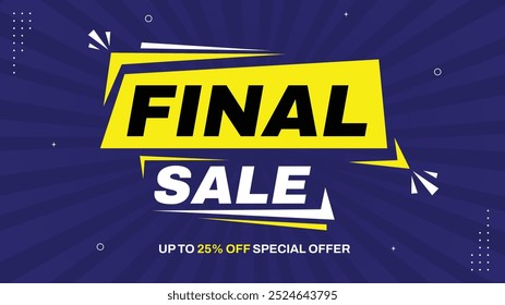 Venda final até 25% de desconto Oferta especial Compre agora com modelos de banner de venda atraente em formas de elementos amarelos, pretos, brancos, vermelhos e roxos para uma venda dinâmica Fundo Descontos por tempo limitado