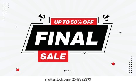 Final Sale! Up to 50% Off - Grab This Offer with Stunning Sale Banner Templates Featuring Unique Element Shapes in Black, Red, White, and Gradient Backgrounds for Eye-Catching Designs