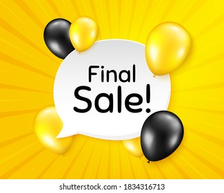 Final Sale. Balloon party banner with speech bubble. Special offer price sign. Advertising Discounts symbol. Birthday balloon yellow vector background. Final sale speech bubble. Vector