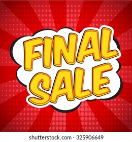 Final sale banner. Sale and discounts speech bubbles. For your next promotion products or services.