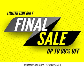 Final sale banner, limited time only up to 90% off. Vector illustration.