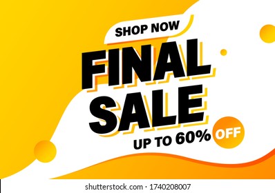 Final Sale banner, special offer and sale. Shop now or this weekend only. Up to 50 or 60 or 70 off. Discount, mega sale. Vector illustration.