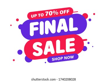 Final Sale banner, special offer and sale. Shop now or this weekend only. Up to 50 or 60 or 70 off. Discount, mega sale. Vector illustration.