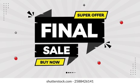 Final Sale Banner! Super Offer Shop Now Template with Bold Element Shapes and Gradient Background in Yellow, Black, Red, and White