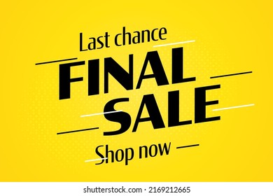 Final sale banner template. Marketing poster advertising last chance to buy with price clearance. Cheap purchase for online shopping vector illustration. Sale banner. Final price reduction