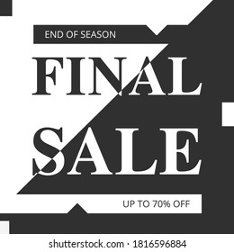 Final Sale Banner. Banner with the text Final SALE, end of season, sale up 70 percent off. Final Banner Design. End of season. Ad concept. Black and white background. Vector illustration template