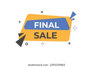 Final Sale Button. Speech Bubble, Banner Label Final Sale