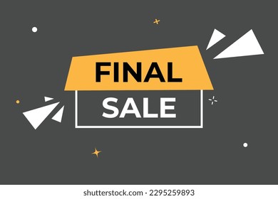 Final Sale Button. Speech Bubble, Banner Label Final Sale