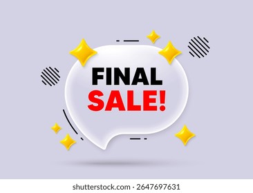 Bolha de fala de bate-papo de venda final. Conceito de mídia social. Etiqueta de venda final. Sinal de preço de oferta especial. Símbolo de Descontos publicitários. 3d brilhos bate-papo bolha. Vetor
