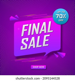 Final sale discount banner social media  promotion tamplate. Halftone colors background. chat bubble. Eps10 Vector