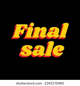 Final Sale inscription. 3D Extruded Yellow Icon with Red Sides a Black background. Illustration.