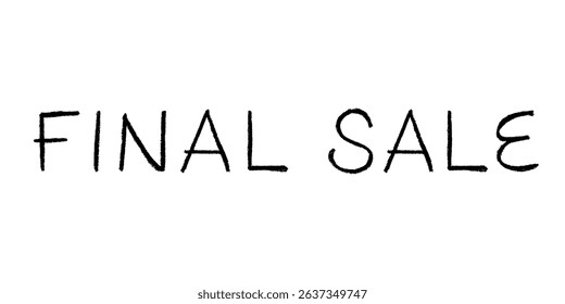 Final sale lettering Handwritten word Modern brush calligraphy Template for marketing ad, print, web, banner, poster, flyer Ink illustration