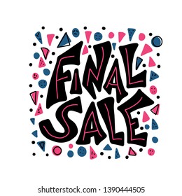 Final sale message with secoration. Vector promo concept. Banner template design with quote.