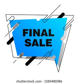 Final sale offer banner design with speech bubble frame. Abstract graphic element with text. Geometric shape vector illustration. Template for promotion poster, advertising label or flyer