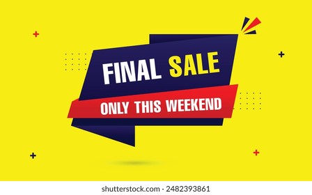 Final Sale only this weekend banner template design with yellow background, perfect for promoting limited time offers.