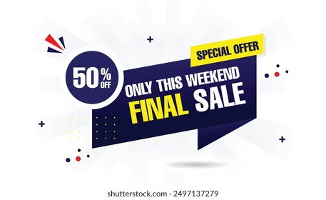 Final Sale Only This Weekend: Special Offer 50% Off Banner Template Design with White Background, Dark Blue and Light Blue Gradient, and Yellow Shapes Vector Art for Bestselling Promotions