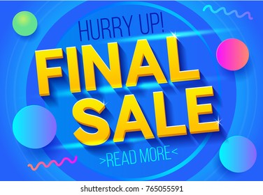 Final sale poster or flyer design. Hurry up sale banner on colorful background. Vector illustration