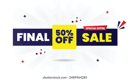 Final sale special offer 50% OFF banner template design with white background, featuring blue, yellow, and red shapes perfect for promoting last-chance discounts and clearance events.