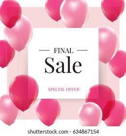 Final sale, special offer with pink balloons. Realistic vector design for a shop and sale banners