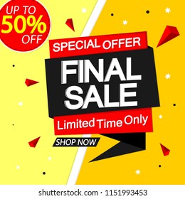 Final Sale, speech bubble banner design template, discount tag, up to 50% off, special offer, vector illustration