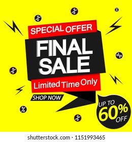 Final Sale, speech bubble banner design template, discount tag, up to 60% off, special offer, vector illustration