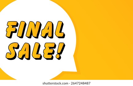 Final Sale speech bubble. Bold outline, comic style shape, vibrant background, dialog element, visual communication, announcement layout, message highlight, template for interaction.