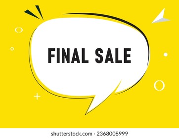 Final sale speech bubble text. Hi There on bright color for Sticker, Banner and Poster. vector illustration.