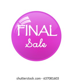 Final sale sticker. Glossy mirror button.