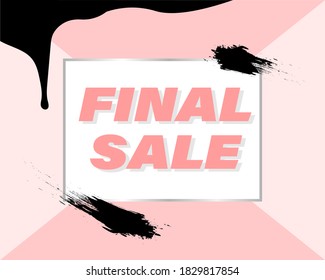 final sale - stylish banner, sticker, sign, label for sales in pink. Suitable for the beauty industry, fashion, cosmetics, clothing stores. Vector illustration, Memphis style. Brush strokes and drops.