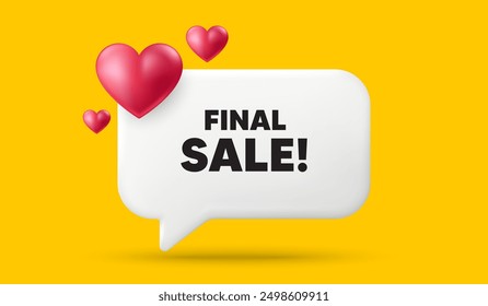 Etiqueta de venta final. Anuncio de la burbuja del discurso 3D con los corazones. Muestra de Precio de oferta especial. Símbolo de Descuentos publicitarios. Mensaje de discurso de chat de venta final. 3D oferta talk box. Vector