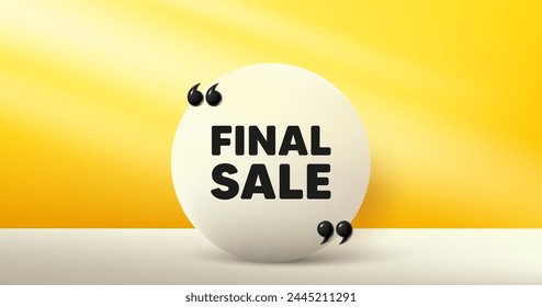Final Sale tag. Circle frame, product stage background. Special offer price sign. Advertising Discounts symbol. Final sale round frame message. Minimal design offer scene. 3d comma quotation. Vector